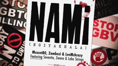 Mcozet80 x Zambezi x LeeMcKrazy x Seventie x Zwane x Lebo Strings - Nami (Ngiyakhala)