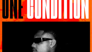 DJ Tunez - One conditiom ( feat. Wizkid x Fola )